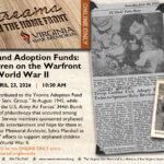 VWM Livestream – “Daddy” Cards and Adoption Funds: Supporting Children on the Warfront during World War II
